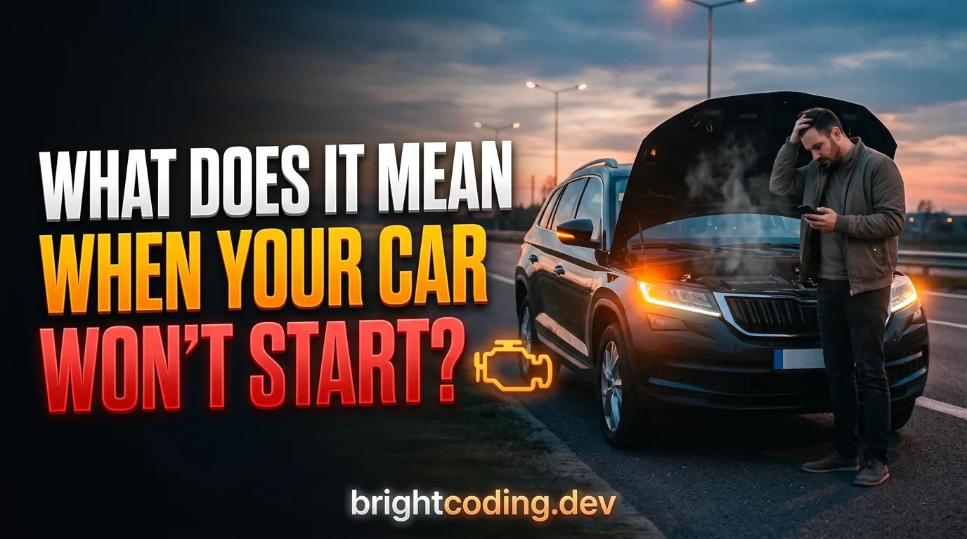 What Does It Mean When Your Car Won't Start?
